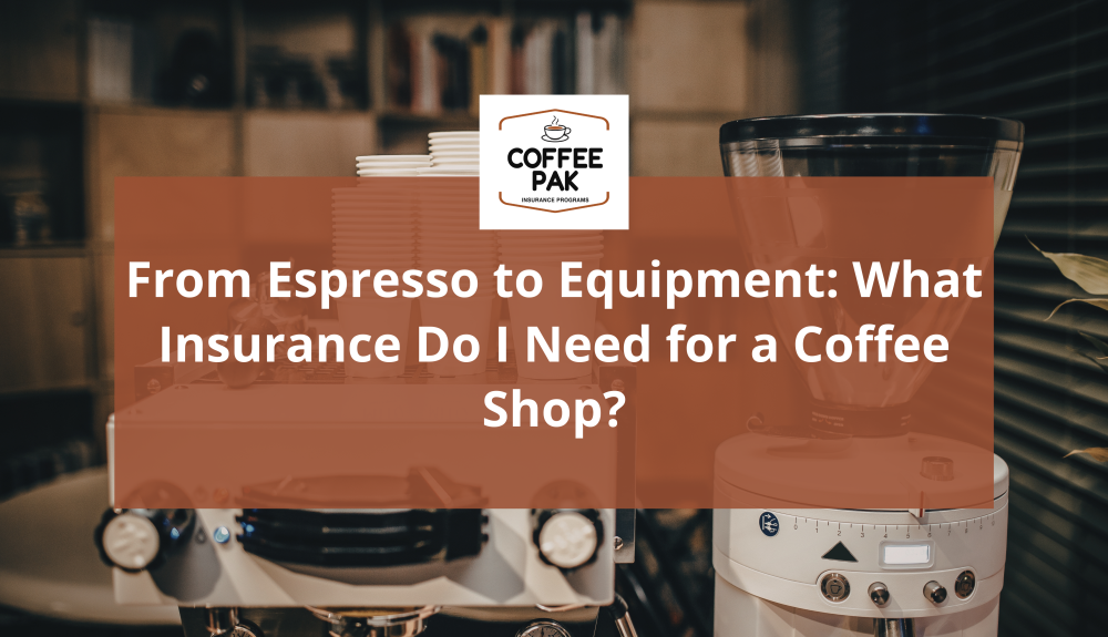 cover image for What Insurance Do I Need for a Coffee Shop blog