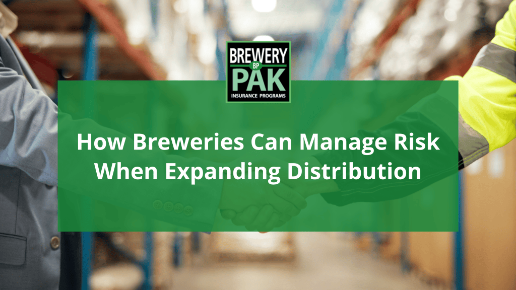 How Breweries Can Manage Risk When Expanding Distribution