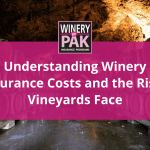 understanding winery insurance costs and risks the vineyards face